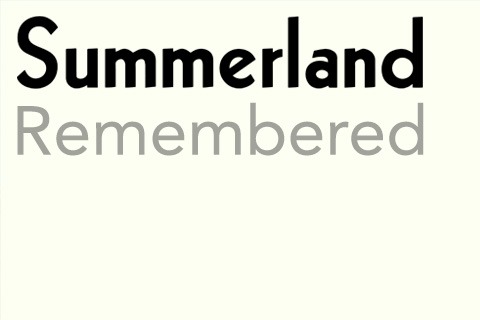 Summerland Remembered